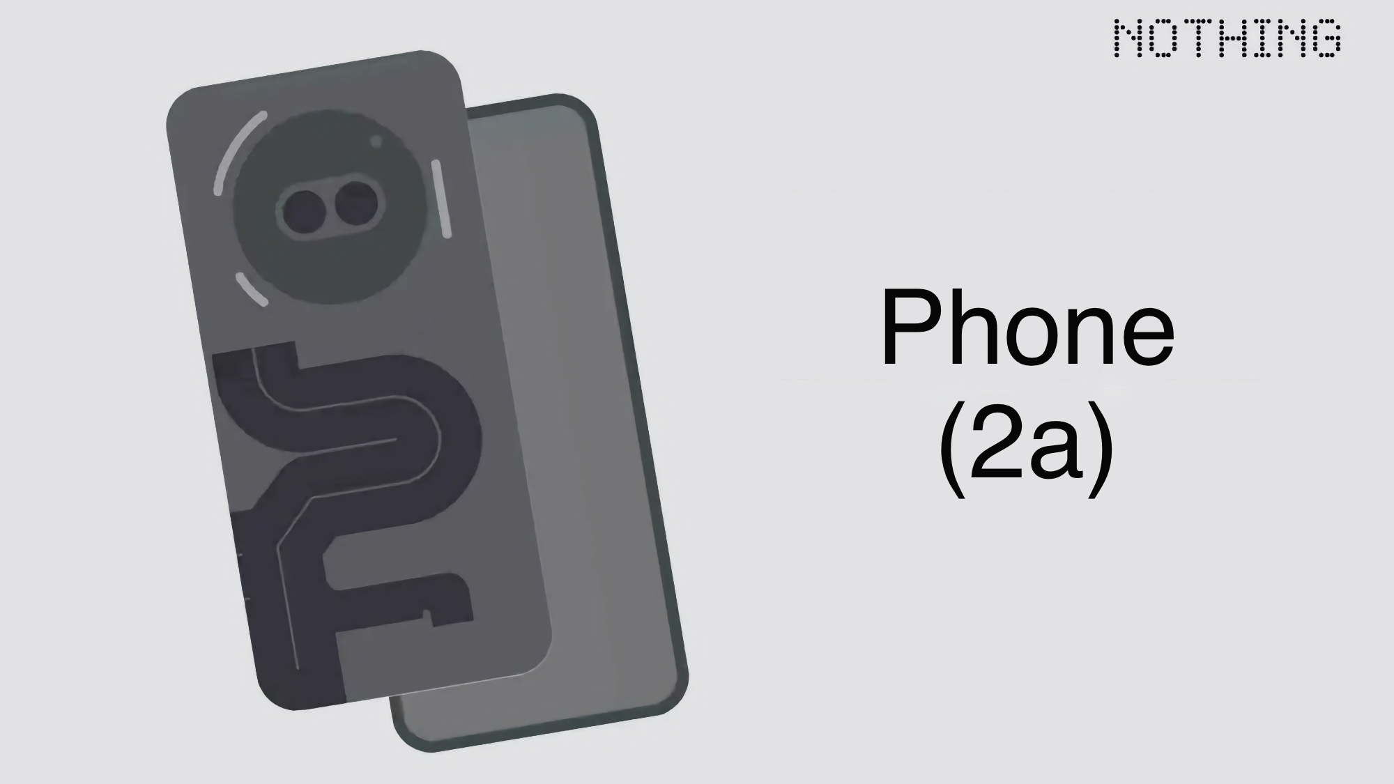 An insider has revealed the detailed specifications and announcement date of the Nothing Phone (2a)