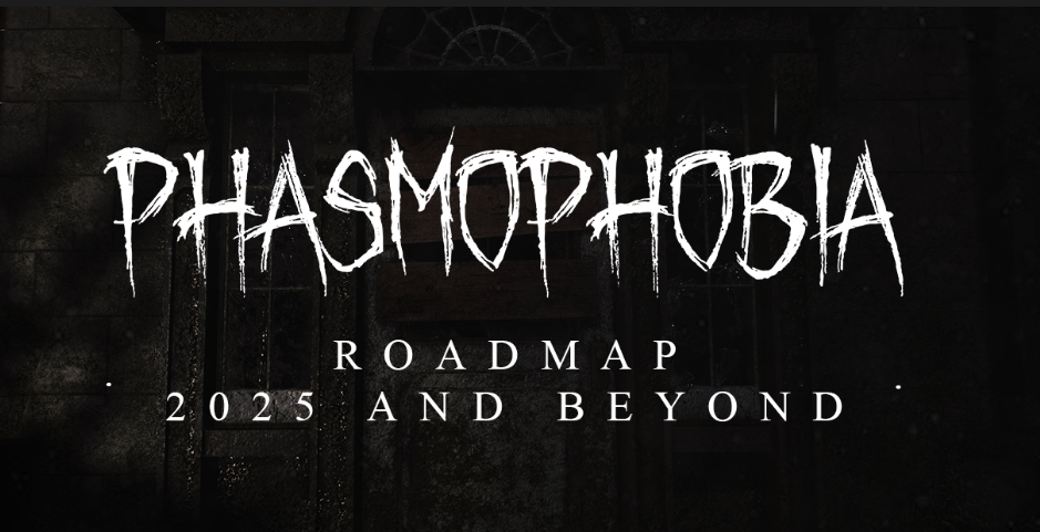 Phasmophobia 2025 Roadmap: What's Next for Ghost Hunters?