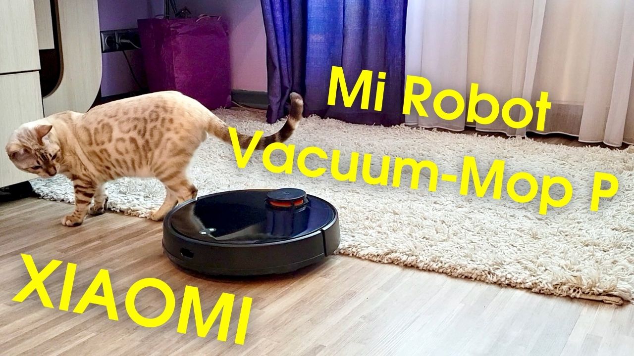 Відеоогляд робота-пилососа Xiaomi Mi Robot Vacuum-Mop P: потужний та просунутий