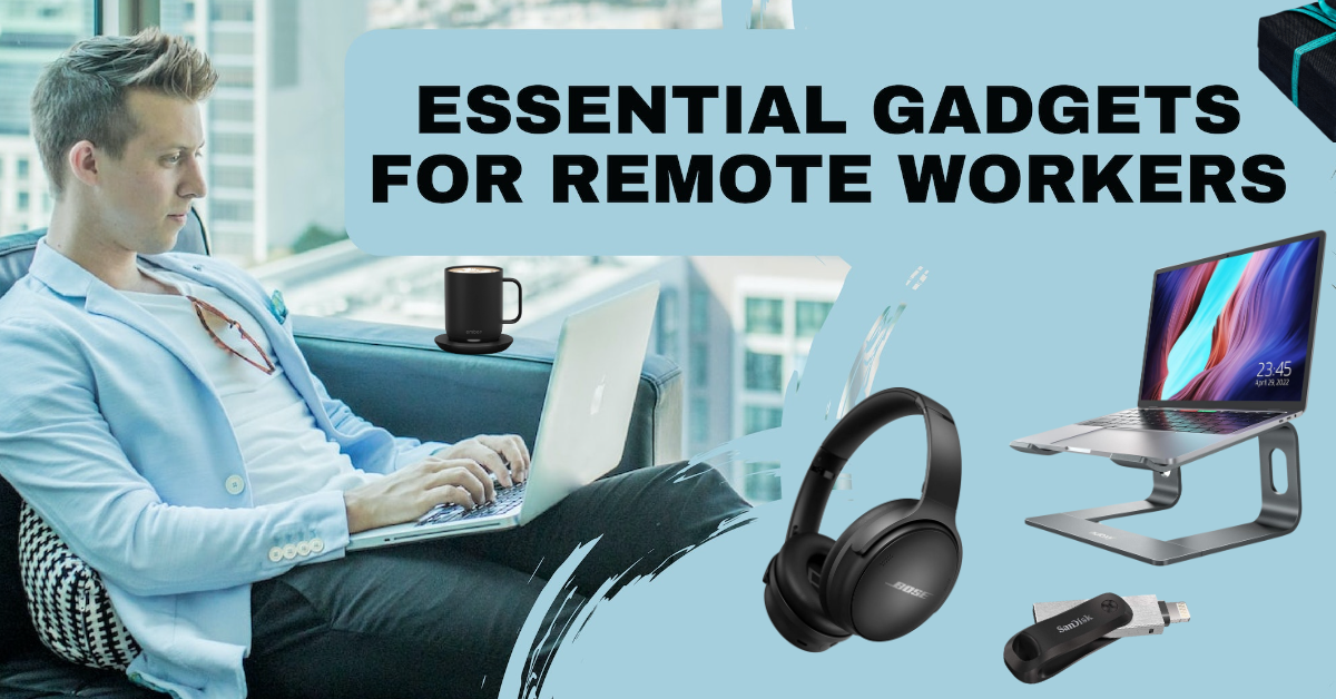 Essential Gadgets for Remote Workers 2026