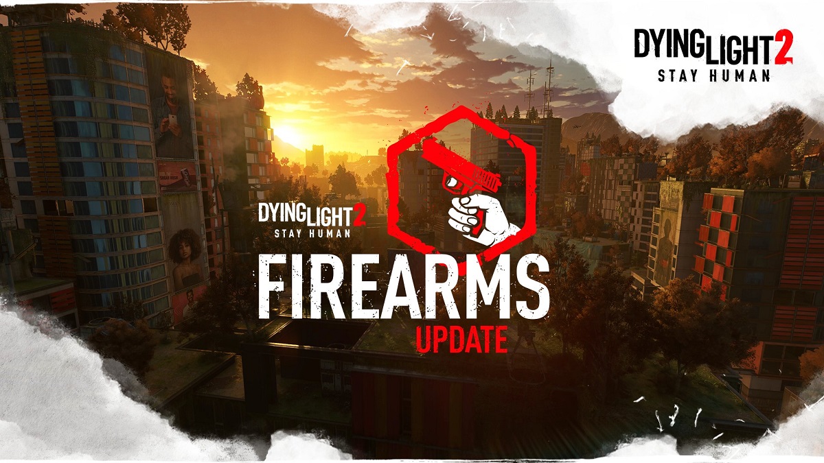 Зомбі-екшен перетворився на зомбі-шутер: розробники Dying Light 2 випустили трейлер найбільшого оновлення Firearms