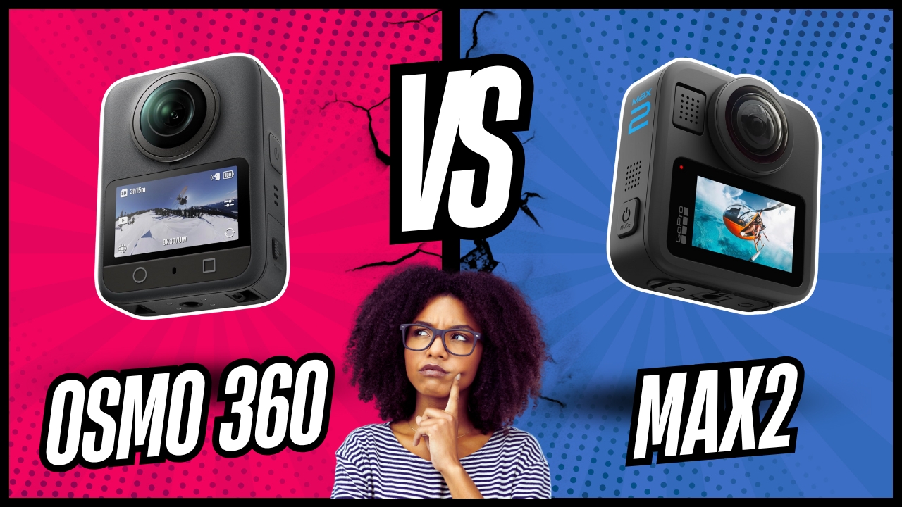 Osmo 360 contre MAX 2